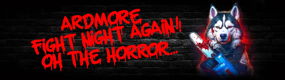 Ardmore Fight Night Again!!! Oh the Horror…